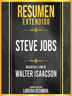cover image of Resumen Extendido--Steve Jobs--Basado En El Libro De Walter Isaacson